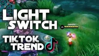 Light Switch❤️ Tiktok Trend  MLBB....