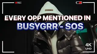 EVERY OPP MENTIONED IN BUSYGRR - S. O. S