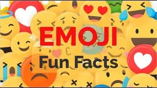 Emoji Fun Facts | History of Emojis