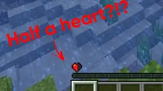 Minecraft, But I Have Half A Heart...