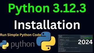 How to Install Python 3.12.3 on Windows Complete Guide