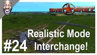 Workers and Resources Soviet Republic - Update 0.9.0.11 Realistic Mode Intersection! #24.