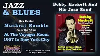 Bobby Hackett And His Jazz Band - Muskrat Ramble