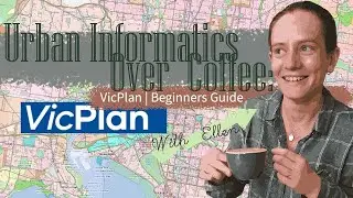 VicPlan How-To | Urban Informatics Over Coffee