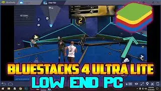 Bluestacks 4 Ultra Lite Version For Low End Pc | Free Fire 60FPS | 4GB Ram