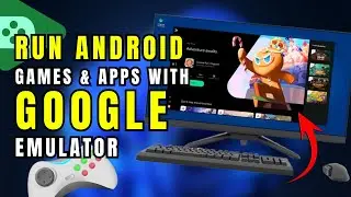 Run Android Games on PC with Google Play Games Emulator