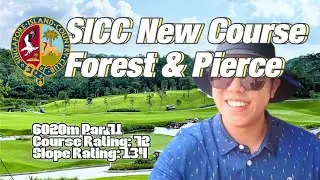 SICC New Course | Forest & Peirce Full 18-Hole Review