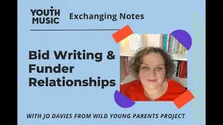 Exchanging Notes - Bid Writing &  Funder Relationships