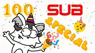 100 SUB SPECIAL!!