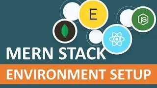 MERN STACK - Environment Setup