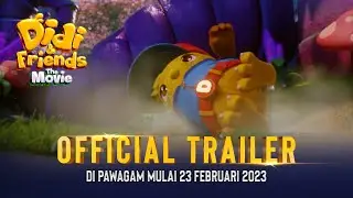 Didi & Friends The Movie - Official Trailer | Di Pawagam 23 Februari 2023