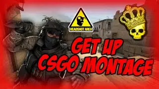 GET UP 👑 CSGO MONTAGE