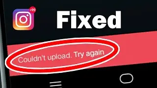 Couldn't upload.Try Again Story Uploading  Problem Fixed in Instagram