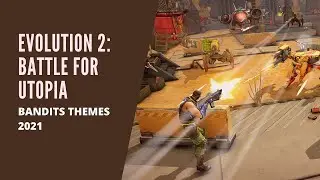 Evolution 2: Battle for Utopia (OST) Bandits 2021