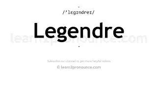 How to pronounce Legendre | English pronunciation
