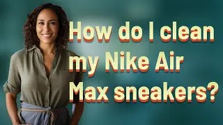 How do I clean my Nike Air Max sneakers?