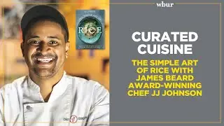 Curated Cuisine: The simple art of rice with James Beard Award-winning chef JJ Johnson