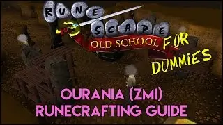 OSRS For Dummies - Ourania (ZMI) Runecrafting Guide