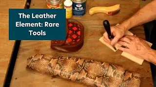 The Leather Element: Rare Tools