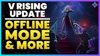 V Rising Update: Offline Mode, Admin Commands, and Critical Bug Fixes!