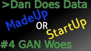 DanDoesData MadeUp or StartUp? #4