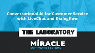 Conversational AI for Customer Service with LiveChat and Dialogflow | The Laboratory