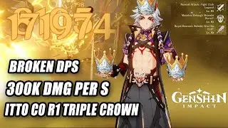 Itto C0 R1 Triple Crown & Gorou C6 Showcase - 300k DMG Per S | Broken Geo DPS
