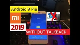 2019  - Xiaomi Mi A1 Unlock FRP account Lock Android 9 Pie 100%  WITHOUT TALKBACK