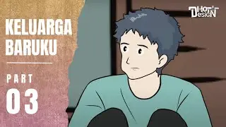 KELUARGA BARU KU PART 3 - Animasi Sekolah