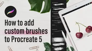How To Add Custom Brushes To Procreate 5
