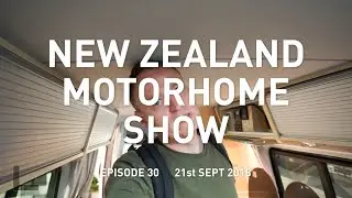 NZ 2018 Motorhome, Caravan & Leisure Show Rapid Tour!