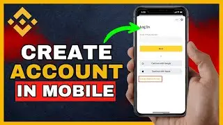 How To Create Binance Account In Mobile | (Quick & Easy 2024)