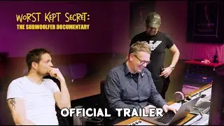 Worst Kept Secret: The Subwoolfer Documentary (Official Trailer)