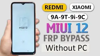 Redmi 9a/9t/9i/9c FRP Bypass MIUI 12✅✅ Redmi 9a/9t/9i/9c FRP Unlock/Gmail/Google Account Unlock✅✅