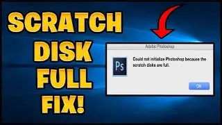 How to Fix Scratch Disk Full Error in Adobe Photoshop 2024