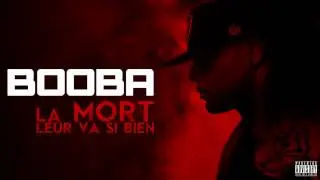 Booba - La Mort Leur Va Si Bien (Audio)