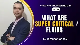 WHAT ARE SUPERCRITICAL FLUIDS FOR CHEMICAL PROCESS ENGINEERS
