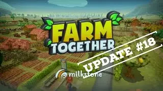 Farm Together Patch Note #18