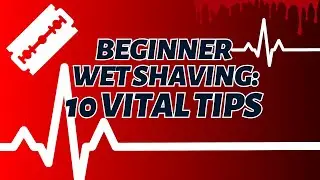 The Ultimate Guide to Start Wet Shaving: Your One-Stop Solution for 10 Vital Tips