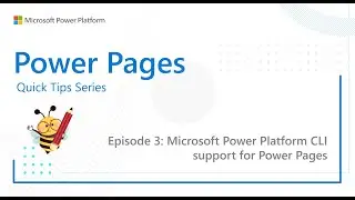 Power Pages Quick Tips Series: Unleashing the Power Platform CLI for Power Pages