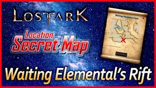 Lost Ark - Waiting Elemental's Rift | Secret Map