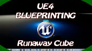 DPTV UE4 Blueprints Tutorial 4 (Runaway Cube)