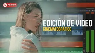 Editando un video con LOOK CINEMATOGRÁFICO desde CERO!