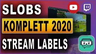 Streamlabs OBS Komplettkurs 2020: #13 Stream Labels