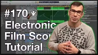 Composing an Electronic Orchestral Film Score +Logic Template | Live Electronic Music Tutorial 