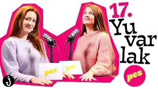 Yuvarlak | PES | Pınar Fidan x Seda Yüz - “Belki önümüzdeki yüzyılda.” #17