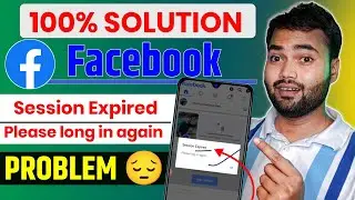 session expired facebook problem solve | session expired please login again facebook 2024