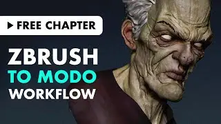 The Complete ZBrush to MODO Workflow | Free Chapter