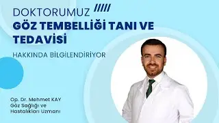 Göz Tembelliği Nedir, Nasıl Tedavi Edilir?