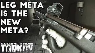 Leg Meta is the New Meta? - Escape From Tarkov